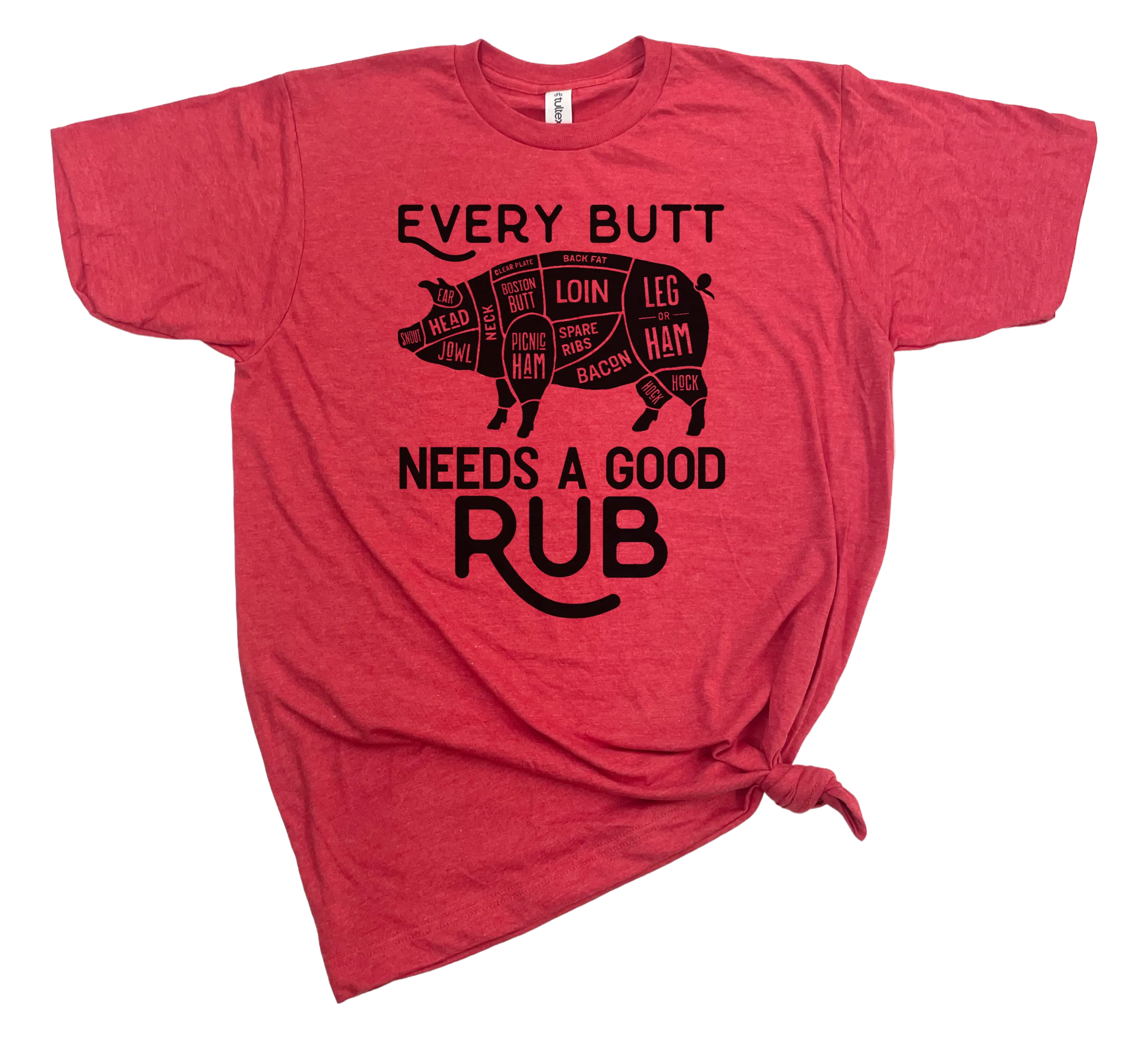 EVERY BUTT NEEDS A GOOD RUB MENS T-SHIRT