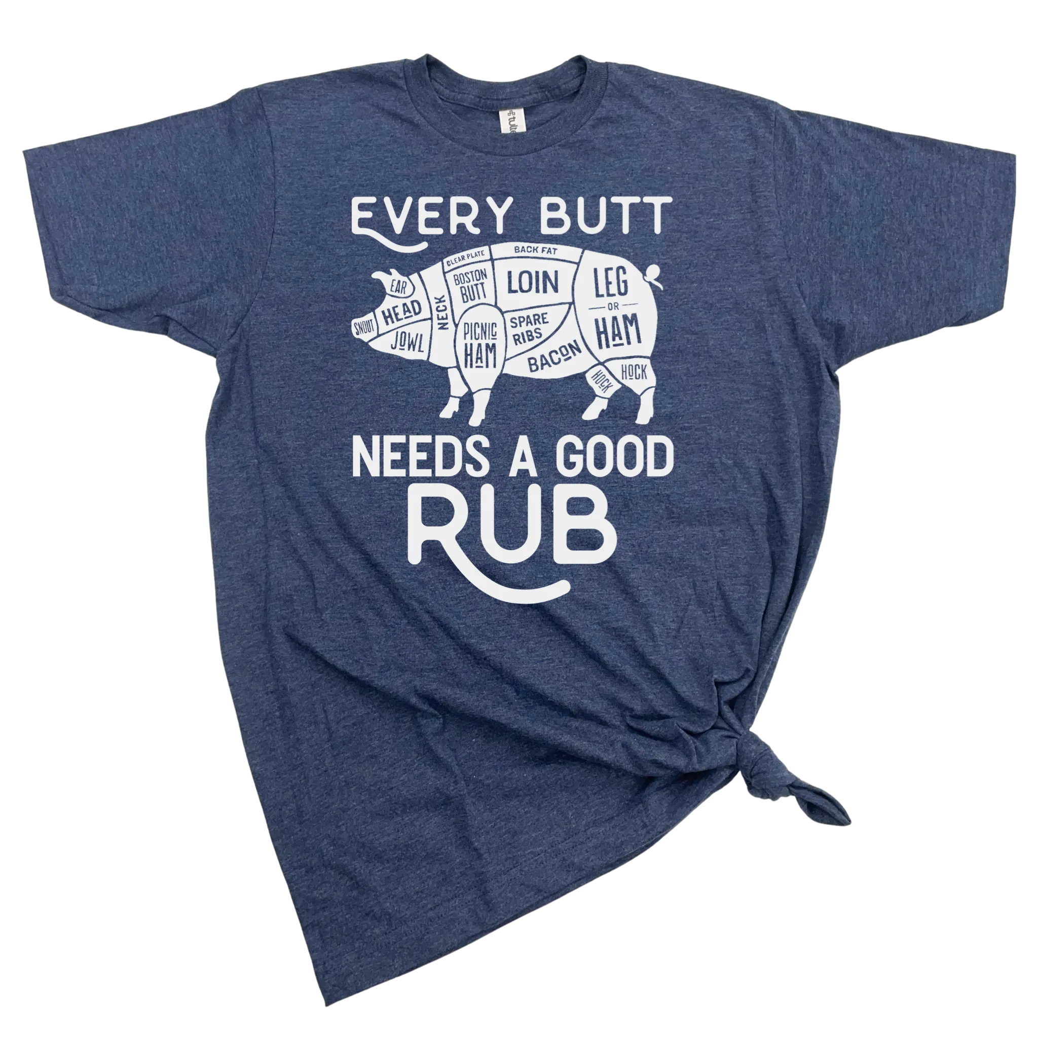 EVERY BUTT NEEDS A GOOD RUB MENS T-SHIRT